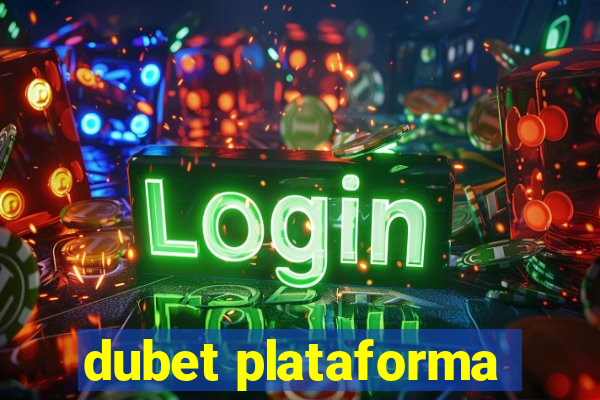 dubet plataforma